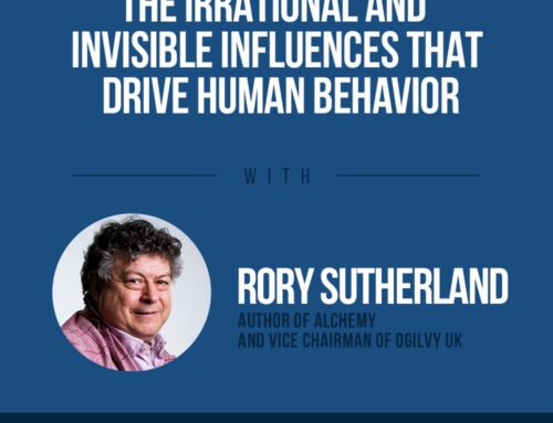 The Human Side of Money Ep. 37:  The Irrational And Invisible Influences That Drive Human Behavior with Rory Sutherland
