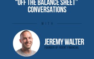 off the balance sheet conversations with Jeremy Walter