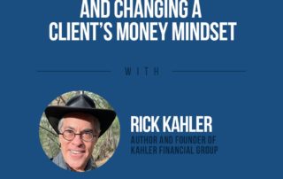 Tools For Discovering And Changing A Client's Money Mindset