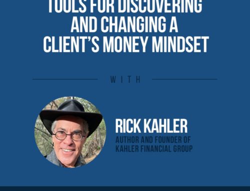 The Human Side of Money Ep. 59: Tools For Discovering And Changing A Client’s Money Mindset with Rick Kahler