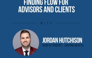 the power of finding flow for advisors and clients