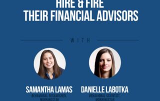 Why Clients Actually Hire & Fire Their Financial Advisors