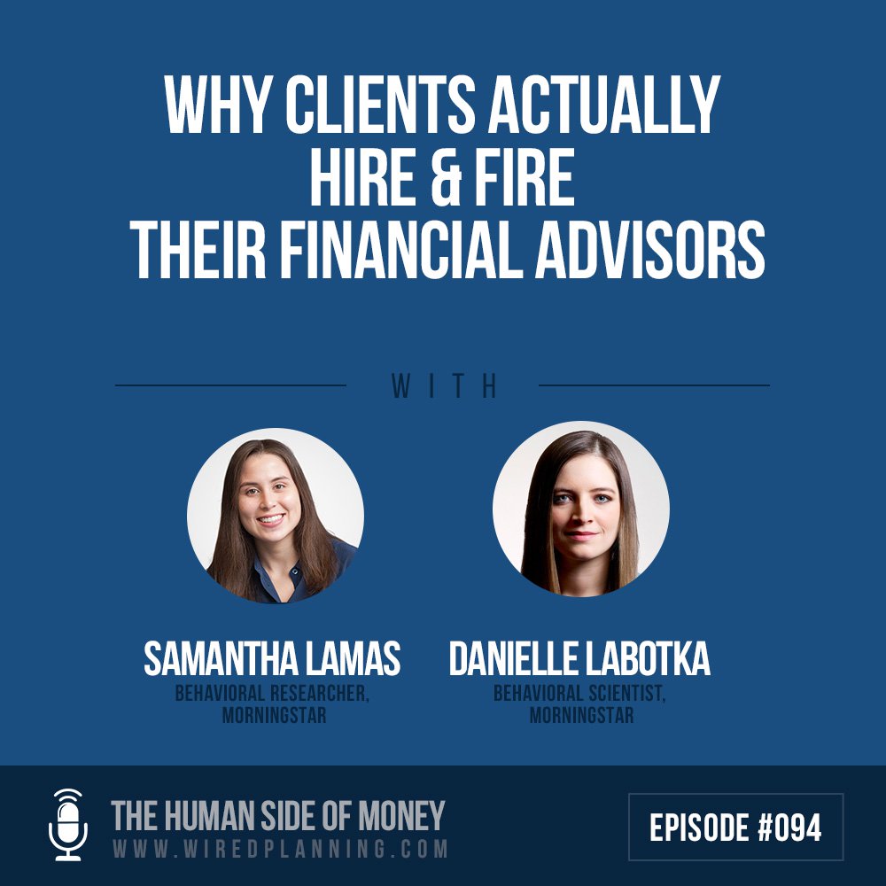 Why Clients Actually Hire & Fire Their Financial Advisors