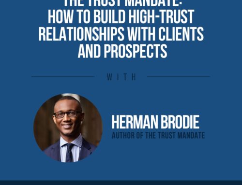 The Human Side of Money Ep. 106: The Trust Mandate: How To Build High-Trust Relationships With Clients and Prospects with Herman Brodie